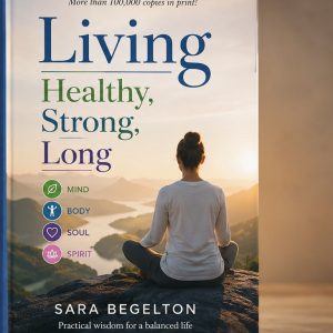 Living Healthy, Strong, Long